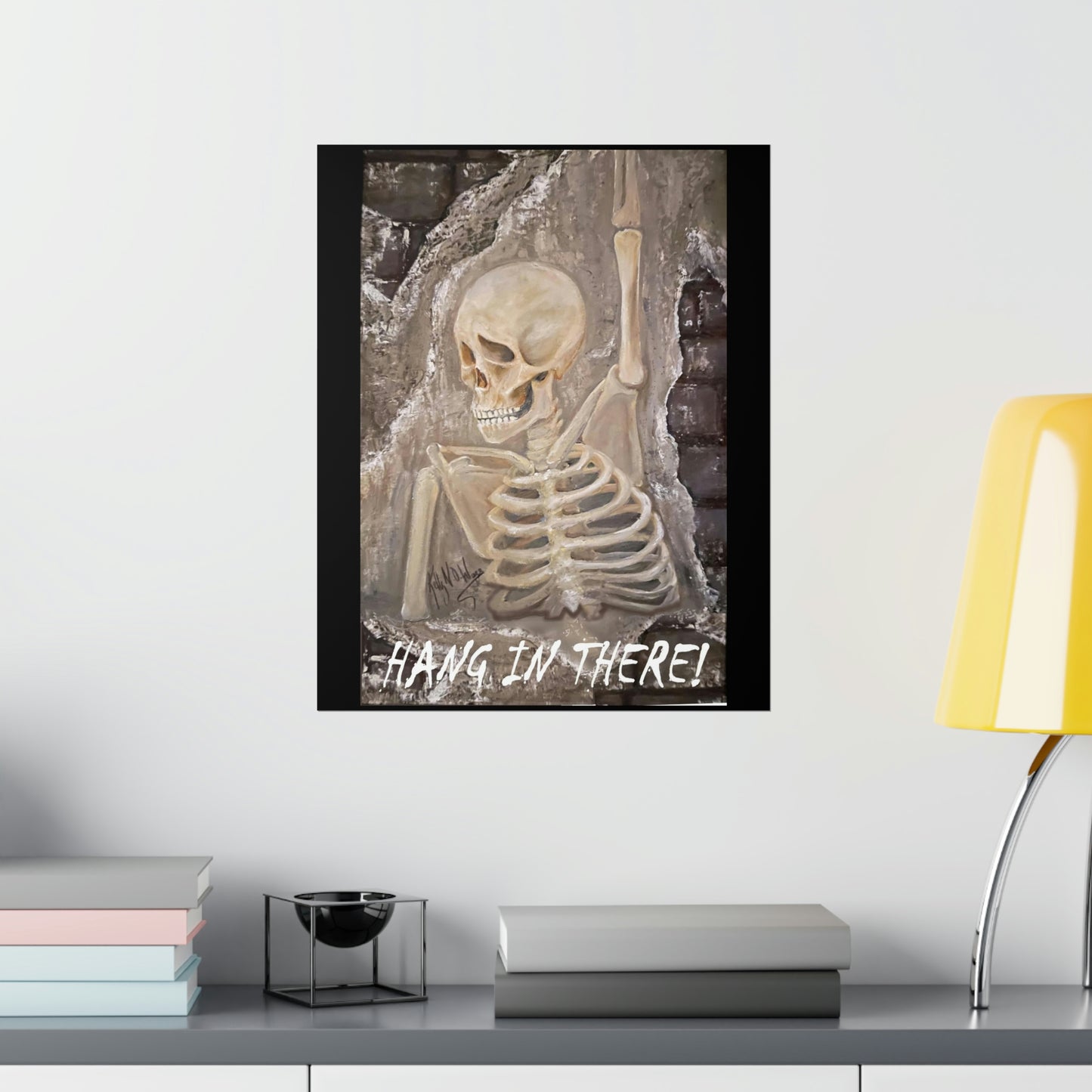 Skull Poster Inspirational Hang in There